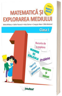 Matematica si explorarea mediului pentru clasa I (Colectia Inveti cu placere)