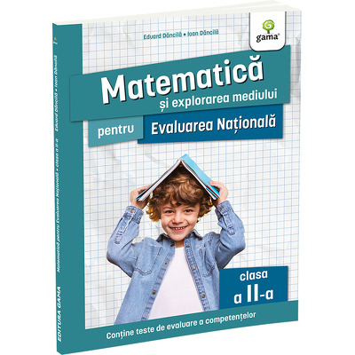 Matematica si explorarea mediului pentru Evaluarea Nationala clasa a II-a