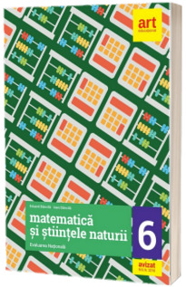 Matematica si Stiintele naturii - Pregatire intensiva pentru Evaluare Nationala - clasa a VI-a