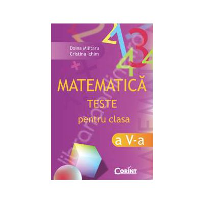 MATEMATICA TESTE PENTRU CLASA A V-A