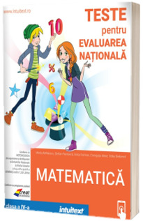 Matematica - Teste pentru Evaluarea Nationala, clasa a 4-a