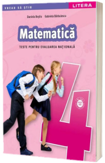 Matematica. Teste pentru evaluarea nationala, clasa a IV-a