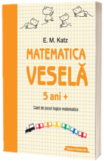 Matematica vesela. Caiet de jocuri logico-matematice (5 ani)