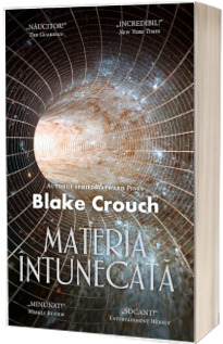 Materia intunecata - Blake Crouch