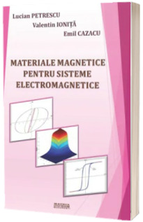Materiale magnetice pentru sisteme electromagnetice