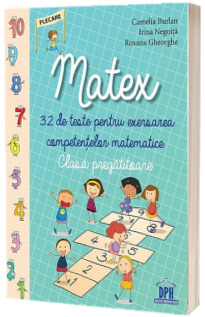 Matex - 32 de teste pentru exersarea competentelor matematice, clasa pregatitoare