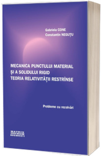Mecanica punctului material si a solidului rigid Mecanica punctului material si a solidului rigid