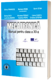 Mecatronica. Manual pentru clasa a XII-a