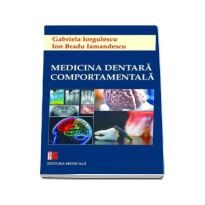 Medicina dentara comportamentala - Gabriela Iorgulescu