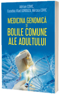 Medicina genomica si bolile comune ale adultului