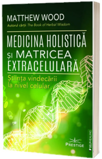 Medicina Holistica si Matricea Extracelulara