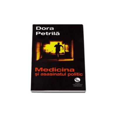 Medicina si asasinatul politic - Petrila Dora
