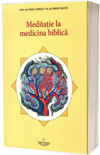 Meditatie la medicina biblica