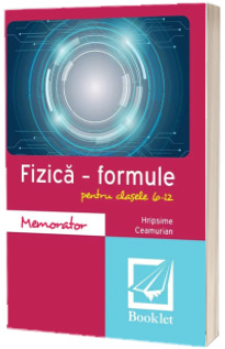 Memorator de Fizica - Formule pentru clasele 6-12