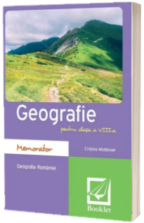 Memorator de Geografie pentru clasa a VIII-a - Cristina Modovan