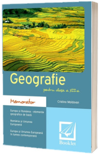 Memorator de Geografie pentru clasa a XII-a - Cristina Moldovan (Romania-Europa-UE)
