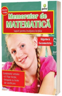 Memorator de matematica: Algebra. Geometrie