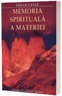Memoria spirituala a materiei Memoria spirituala a materiei