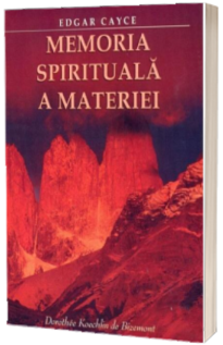 Memoria spirituala a materiei Memoria spirituala a materiei