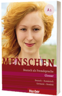 Menschen A1. Glossar Deutsch-Rumanisch. Glosar Germana - Romana