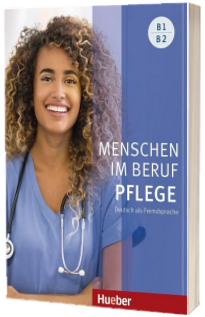 Menschen im Beruf - Pflege B1 and B2 Kursbuch mit Audios online