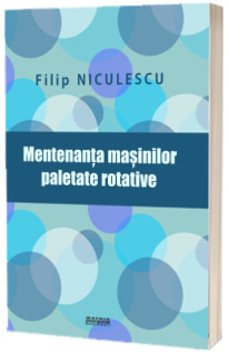 Mentenanta masinilor paletate rotative