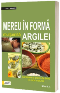 Mereu in forma multumita argilei