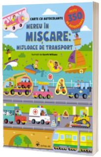 Mereu in miscare: mijloace de transport