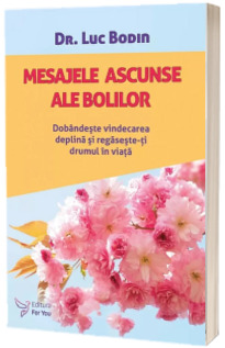 Mesajele ascunse ale bolilor