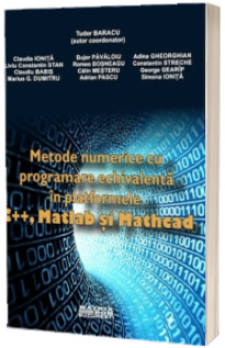 Metode numerice cu programare echivalenta in platformele C++, Matlab si Mathcad