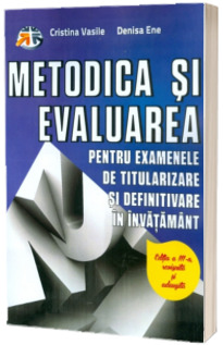 Metodica si evaluarea pentru examenele de titularizare si definitivare in invatamant