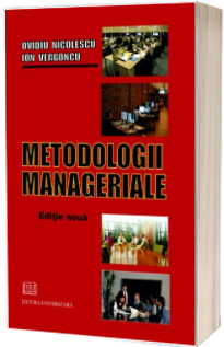 Metodologii manageriale. Editie noua