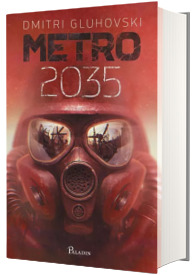 Metro 2035 (colectia Paladin SCI-FI Masters)