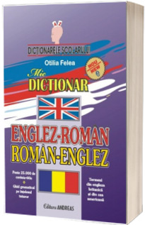 Mic Dictionar englez-roman; roman-englez (Colectia, dictionarele scolarului)