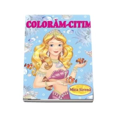 Mica sirena. Coloram-Citim