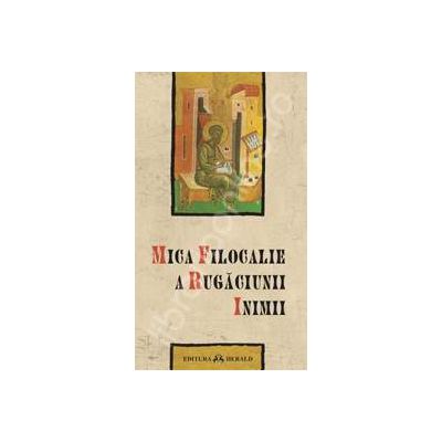 Mica filocalie a rugaciunii inimii