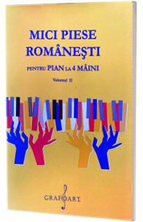 Mici Piese Romanesti pentru Pian la 4 Maini, volumul II