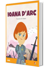 MICII EROI. Ioana d'Arc