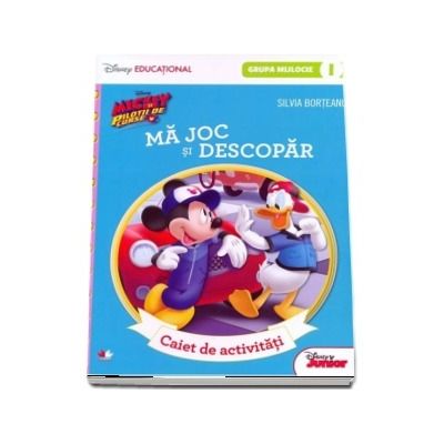 Mickey si pilotii de Curse. Ma joc si descopar. Caiet de activitati pentru grupa mijlocie - semestrul I. (Disney Educational) Mickey si pilotii de Curse. Ma joc si descopar. Caiet de activitati pentru grupa mijlocie - semestrul I. (Disney Educational)