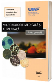 Microbiologie medicala si alimentara. Parte Generala