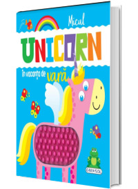 Micul unicorn in vacanta de vara