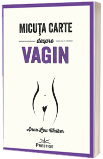 Micuta carte despre Vagin