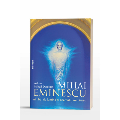 Mihai Eminescu, nimbul de lumina al neamului romanesc