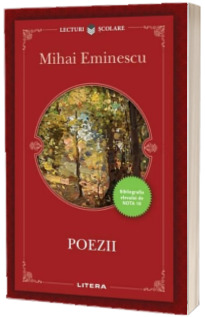 Mihai Eminescu. Poezii (Colectia, Bibliografia elevului de nota 10)