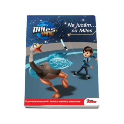 Miles in spatiu. Ne jucam ... cu Miles - O poveste instructiva. Jocuri si activitati antrenante
