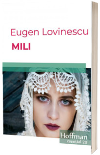 Mili - Eugen Lovinescu (Colectia Hoffman esential 20)