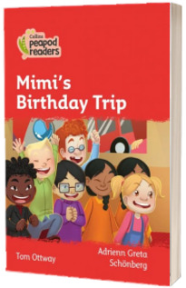 Mimi s Birthday Trip. Collins Peapod Readers. Level 5