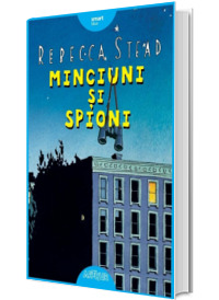 Minciuni si spioni (Stead, Rebecca)