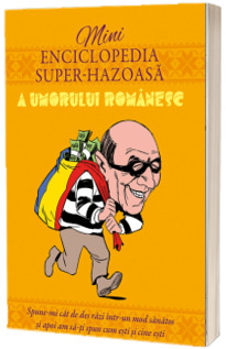 Minienciclopedia super-hazoasa a umorului romanesc