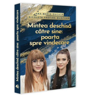 Mintea deschisa catre sine: poarta spre vindecare